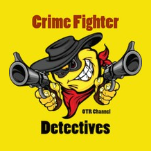 Listen latest popular Oldies, Talk genre(s) with radio Crime Fighter Detectives Old Time Radio Channel on :app_name.