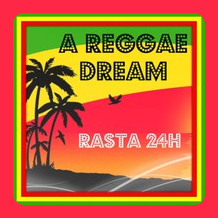 Listen latest popular Reggae genre(s) with radio A REGGAE DREAM - Rasta 24H on :app_name.