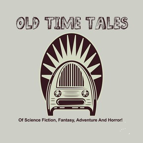 Listen latest popular Variety, Oldies, Talk genre(s) with radio Old Time Tales Channel on :app_name.