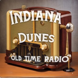 Listen latest popular Comedy, Oldies, Talk genre(s) with radio Indiana Dunes Old Time Radio on :app_name.